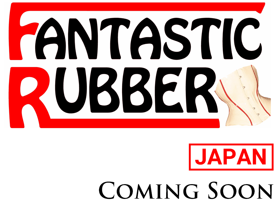 FantasticRubber Japan Coming Soon...